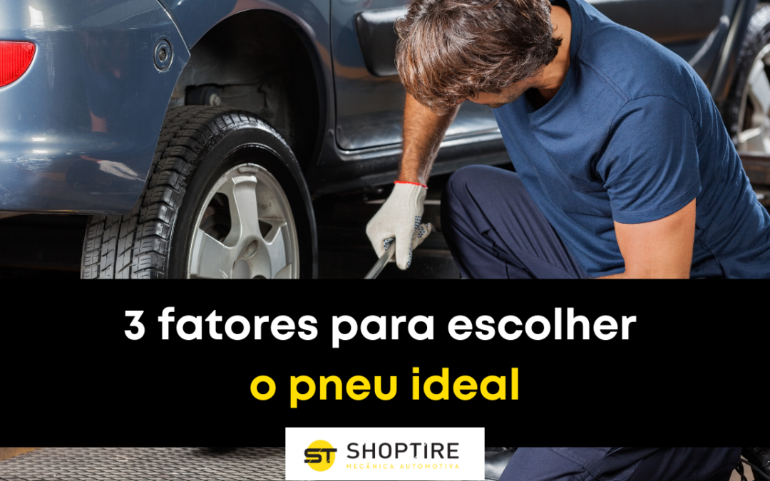 como escolher o pneu - Mecanica Shoptire